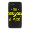 the struggle is real iPhone 7 Plus Case