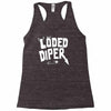 loded diper Racerback Tank