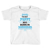 The Best Poppy Was Born In December Toddler T-shirt