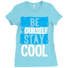 Be Your Self Stay Cool Ladies Fitted T-Shirt