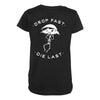 drop fast die last back Maternity Scoop Neck T-shirt