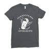 caffeine and spite Ladies Fitted T-Shirt