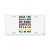 deck the halls and do some burpees License Plate