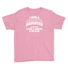i have a beautiful daughter Youth Tee