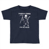 forget candy Toddler T-shirt