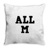 all m Throw Pillow