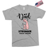 My Dad is Stronger Than Yours Exclusive T-shirt