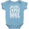 blame it on my gypsy soul Baby Bodysuit