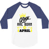 Kings Are Born In April 3/4 Sleeve Shirt