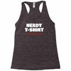 nerdy shirt Racerback Tank