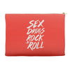 sex drugs rock n roll Accessory Pouches