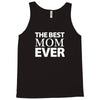 The Best Mom Ever Tank Top