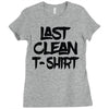 last clean t shirt Ladies Fitted T-Shirt