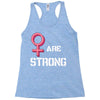 Women's March We Are Strong Racerback Tank