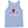 I Love U Too Tank Top