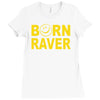 born raver Ladies Fitted T-Shirt