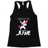 unicorns are born in june Racerback Tank