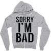 sorry i'm bad Zipper Hoodie