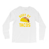 body by tacos funny Long Sleeve Shirts