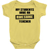 my students have an awesome teacher Baby Onesie