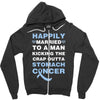 happily married to a man kicking the crap outta stomach cancer Zipper Hoodie