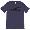 schwing! T-Shirt