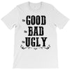 The Bad Ugly Good T-Shirt