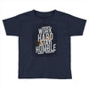 Work Hard, Stay Humble Toddler T-shirt