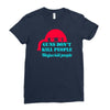 guns dont kill people Ladies Fitted T-Shirt