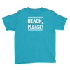beach please Youth Tee