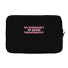 on wednesdays we smash the patriarchy Laptop sleeve