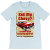 sell my chevy ideal birthday gift or present T-Shirt