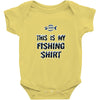 my fishing shirt Baby Onesie