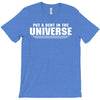 Put A Dent In The Universe T-Shirt