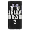 y u jelly brah Samsung Galaxy S8 Plus