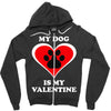 my dog is my valentine (2) Zipper Hoodie