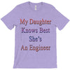 my daughter knows best shes anengineer T-Shirt