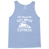 all aboard hot mess express train Tank Top