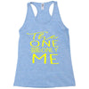 the one and only me Racerback Tank