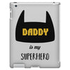 daddy is my superhero iPad 3 and 4 Case