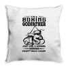 I'm A Boxing Godfather... Throw Pillow