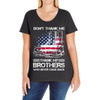 Veteran Don't Thank Me Thank My Brothers Who Never Came Back Ladies Curvy T-Shirt