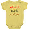 el jefe needs coffee Baby Bodysuit