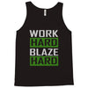 work hard blaze hard Tank Top