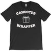 gangster wrapper T-Shirt