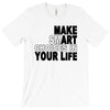 make smart choicees in your life T-Shirt