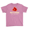 meat is murder tasty tasty murder Youth Tee