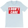 Breaking News i Don't Care T-Shirt
