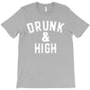 Drunk And High T-Shirt