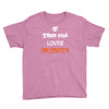 this girl loves halloween Youth Tee